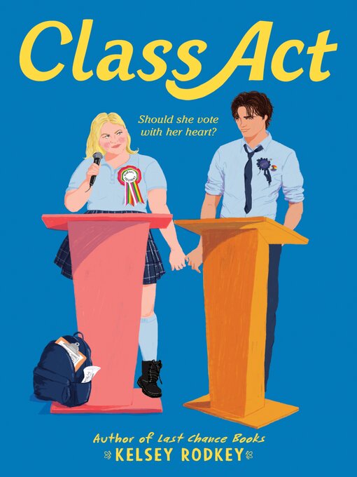 Title details for Class Act by Kelsey Rodkey - Available